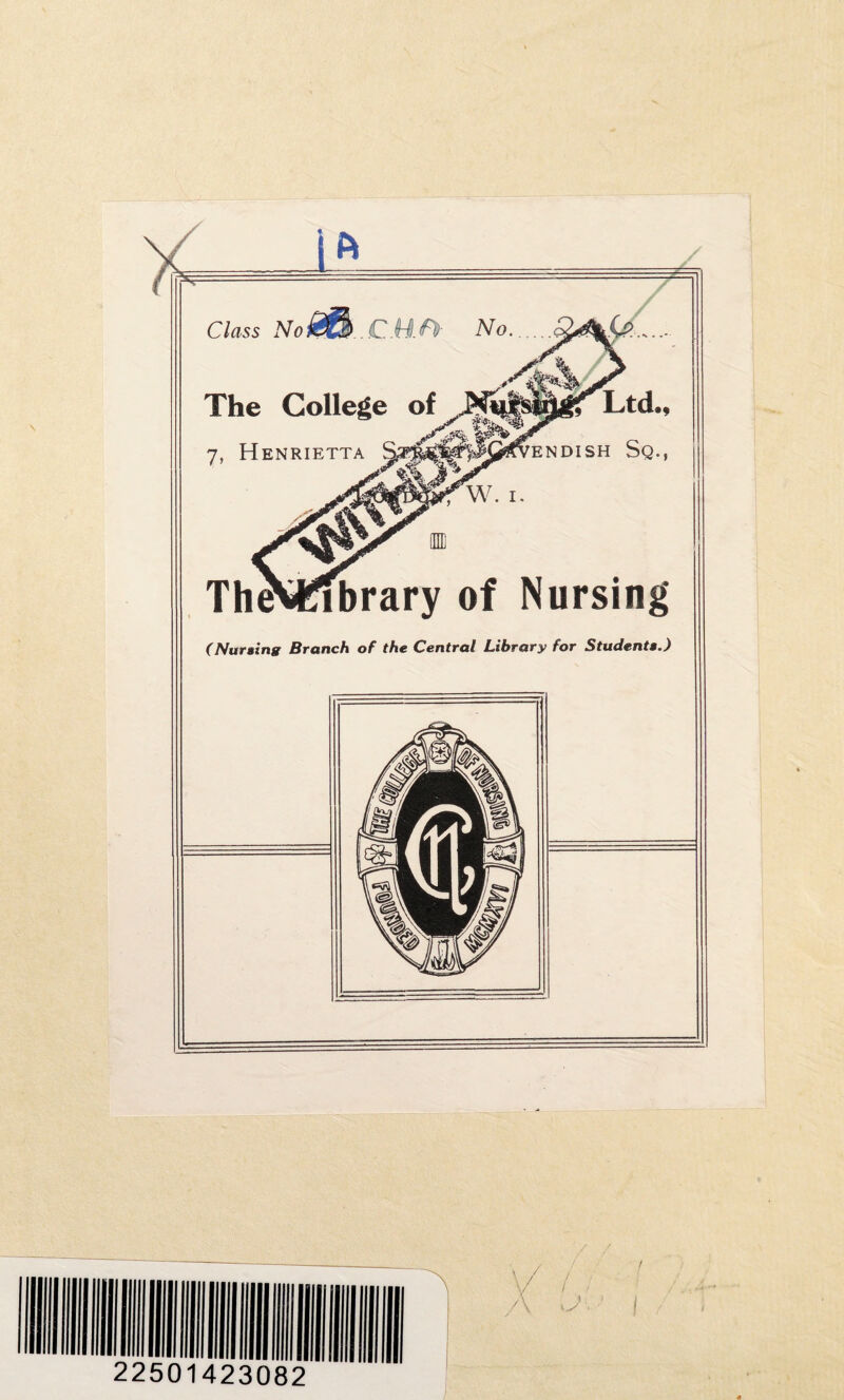 Class No £M. CD- No The College of 7, Henrietta Th<Ncibrary of Nursing (Nursing Branch of the Central Library for Students.)
