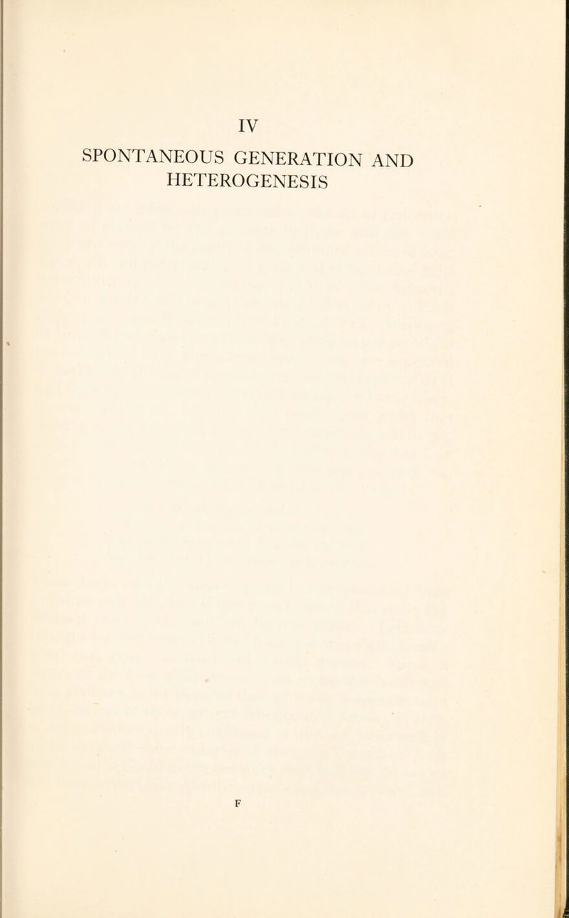 SPONTANEOUS GENERATION AND HETEROGENESIS