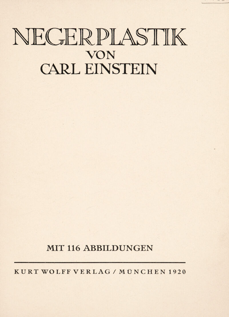 VON CARL EINSTEIN MIX U6 ABBILDUNGEN KURT WOLFF VERLAG/ MÜNCHEN 1920