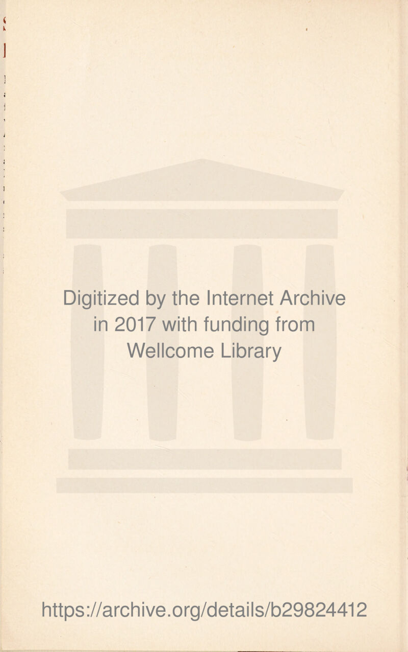 Digitized by the Internet Archive in 2017 with funding from Wellcome Library