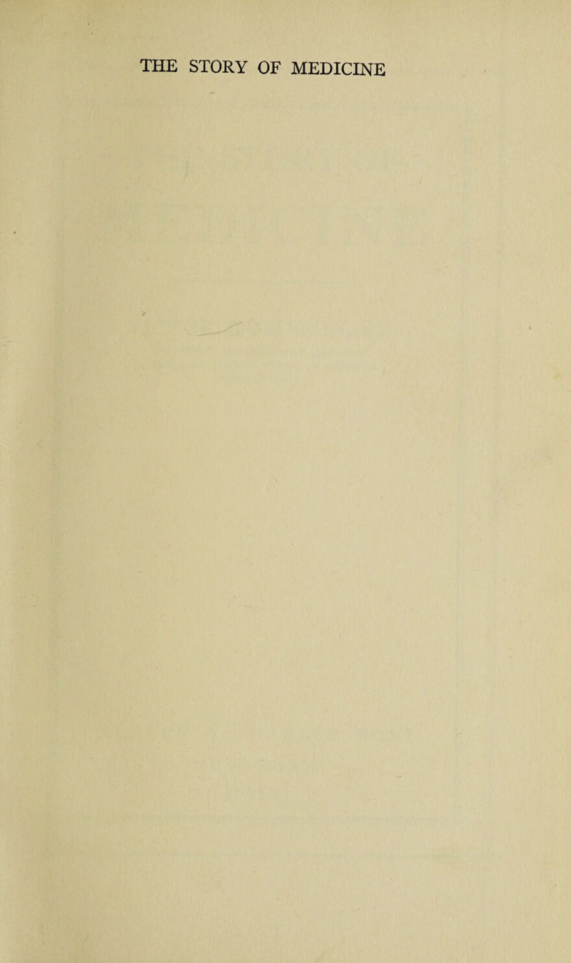 THE STORY OF MEDICINE