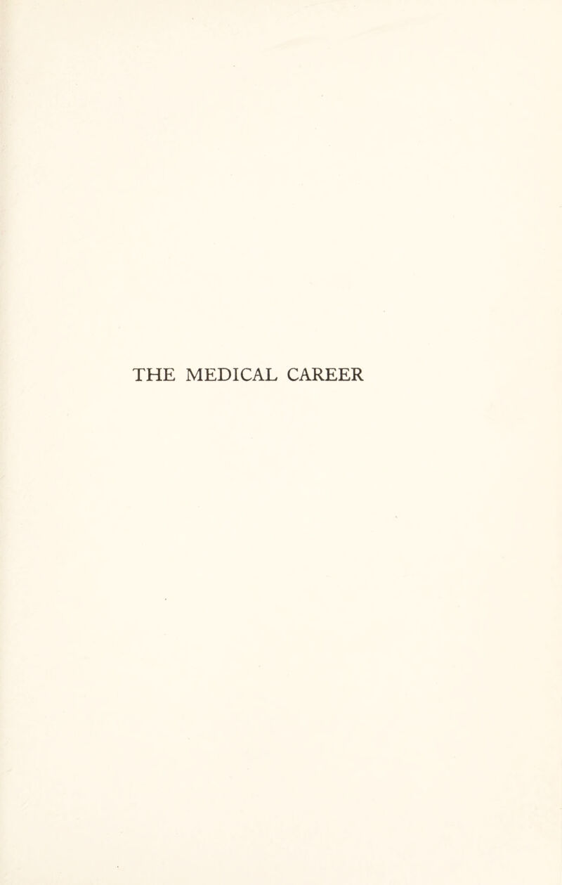 THE MEDICAL CAREER