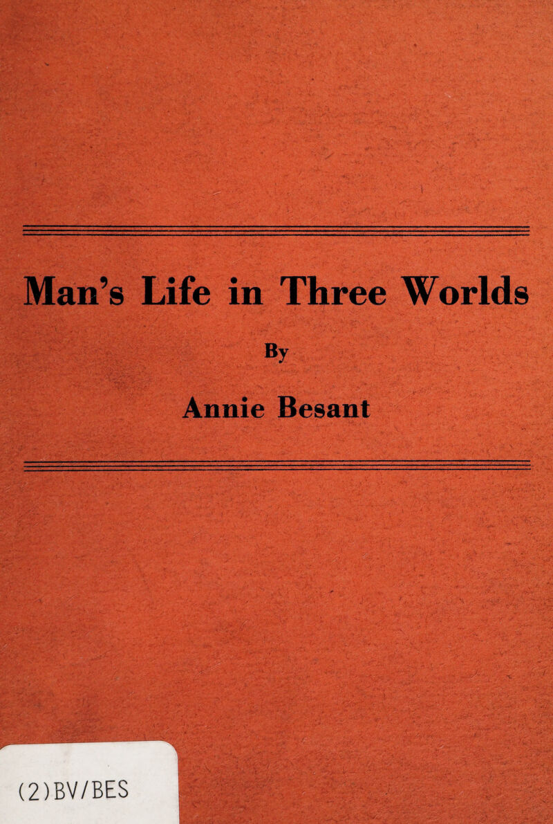 Mail’s Life in Three Worlds By Annie Besant (2)BV/BES