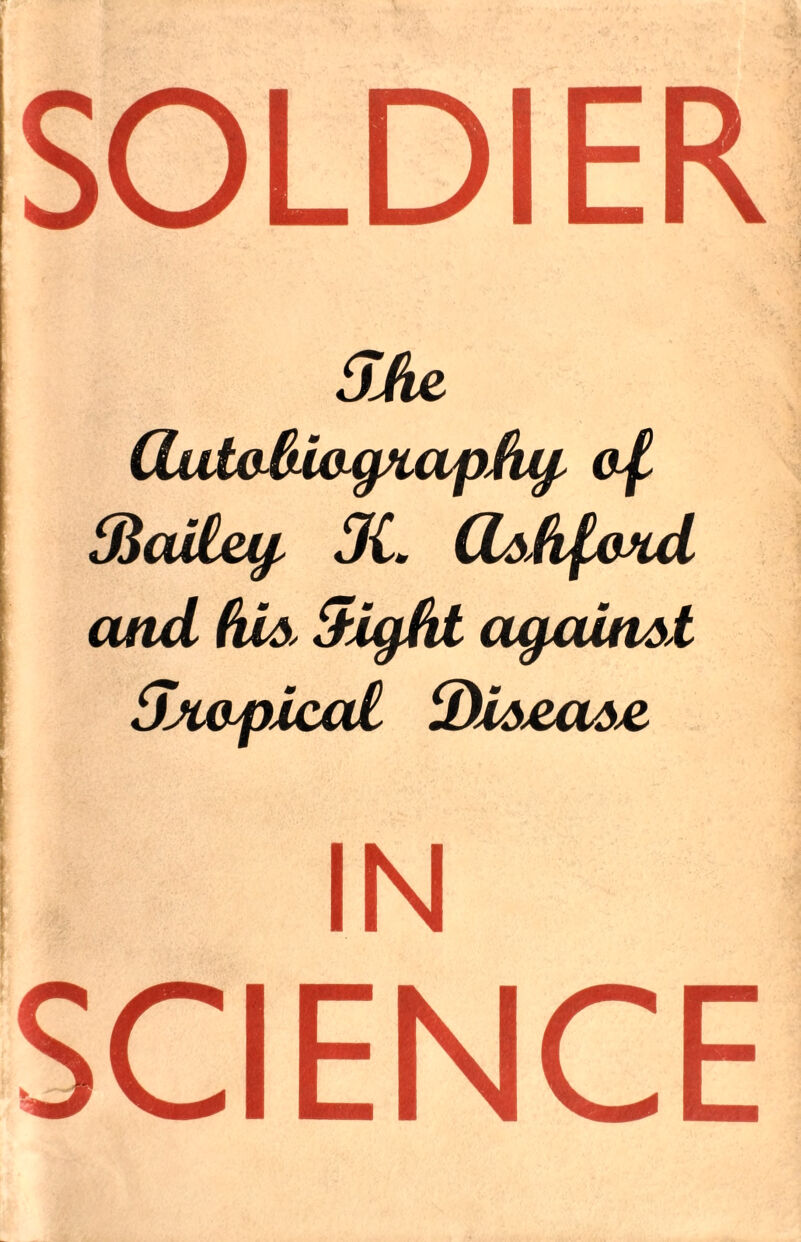 SOLDIER fJJke (Ziitafriagxap&fy ef SlaOUfy 31. (JUhpwd and (lis, 3igfit aguuwi Sjifrpical 3)i&ea&e IN SCIENCE