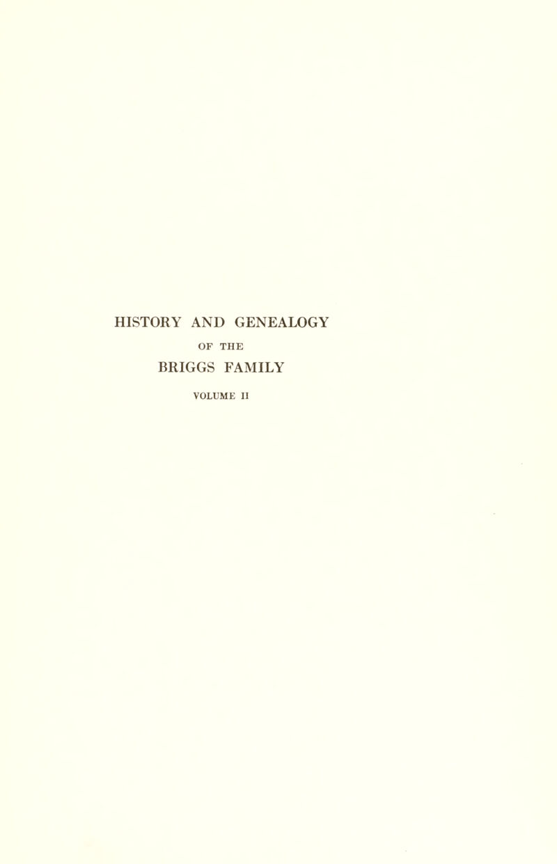 HISTORY AND GENEALOGY OF THE BRIGGS FAMILY