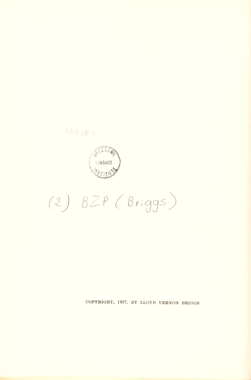 COPYRIGHT, 1937, BY LLOYD VERNON BRIGGS