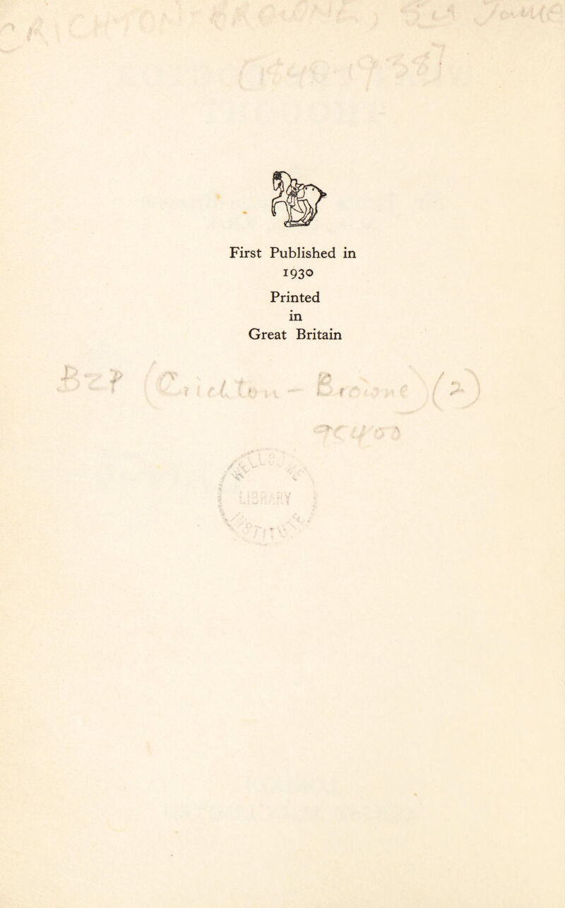 First Published 1930 Printed in Great Britain