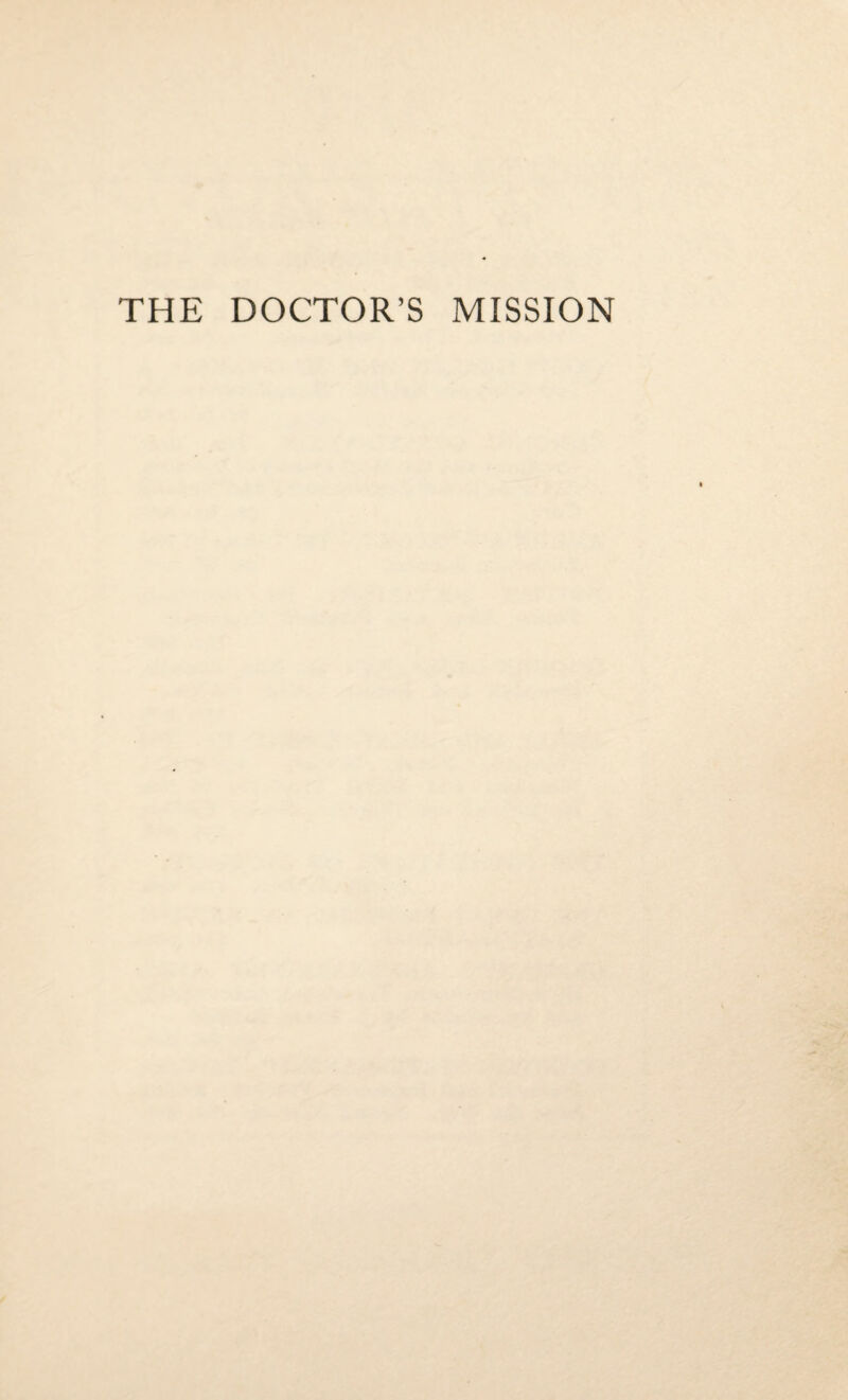 THE DOCTOR’S MISSION