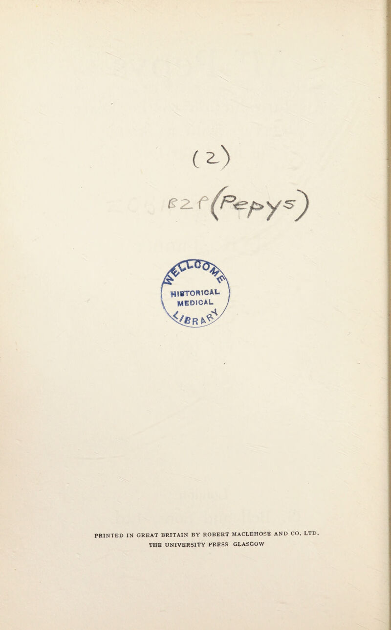 (2-) PRINTED IN GREAT BRITAIN BY ROBERT MACLEHOSE AND CO. LTD. THE UNIVERSITY PRESS GLASGOW