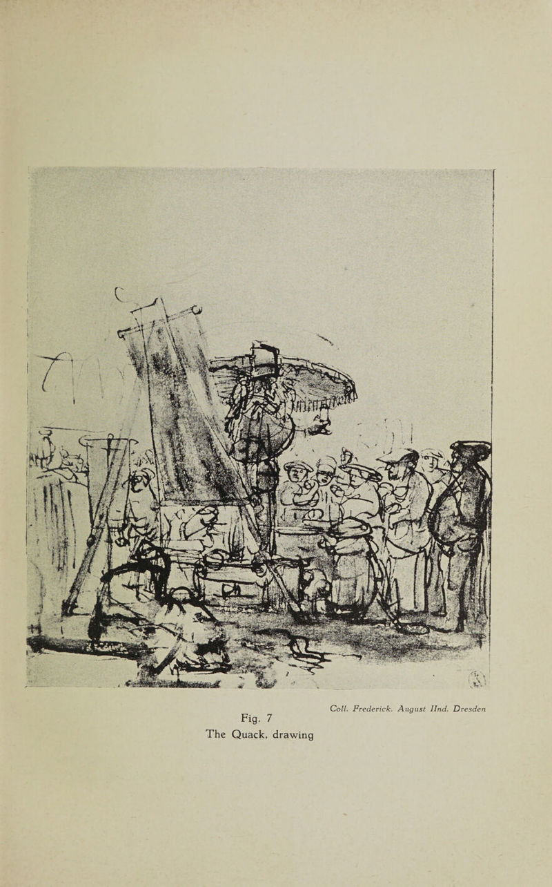 Coll. Frederick. August JInd. Dresden Fig. 7 The Quack, drawing
