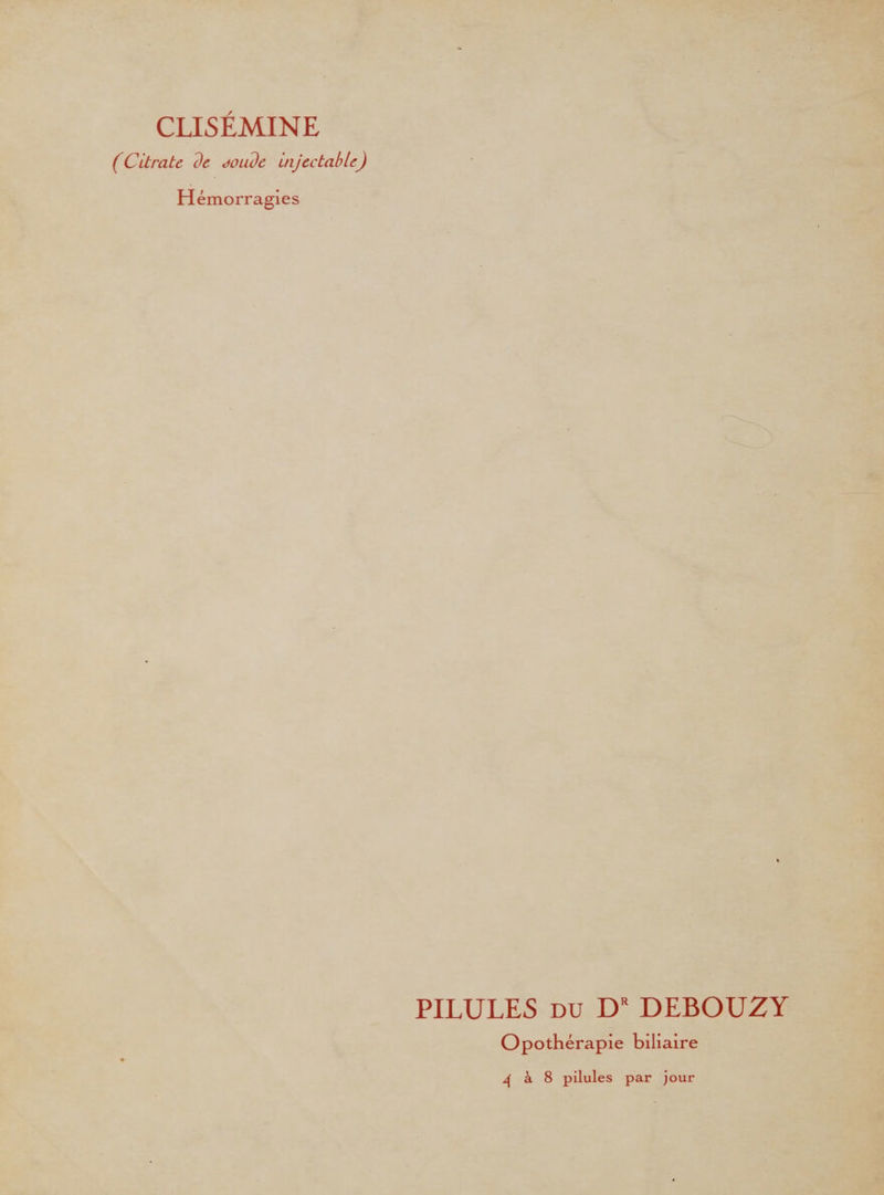 CLISÉMINE (Citrate de joude injectable) Hémorragies PILULES du DR DEBOUZY Opothérapie biliaire