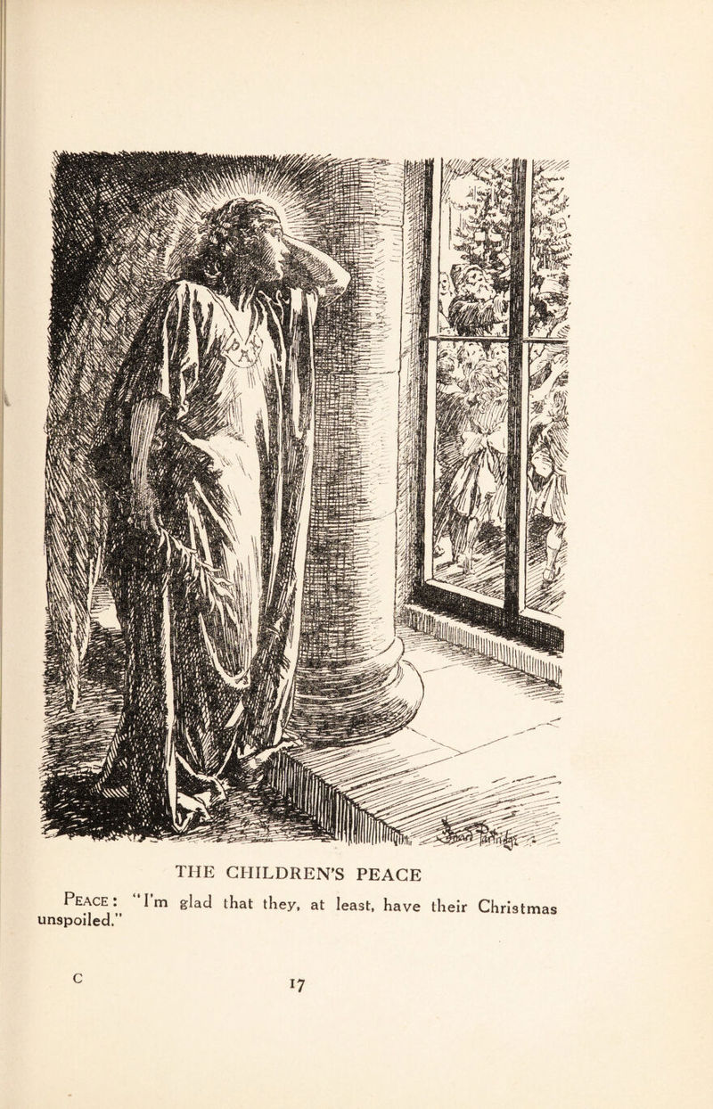 THE CHILDREN’S PEACE Peace: l m glad that they, at least, have their Christmas unspoiled.” C l7