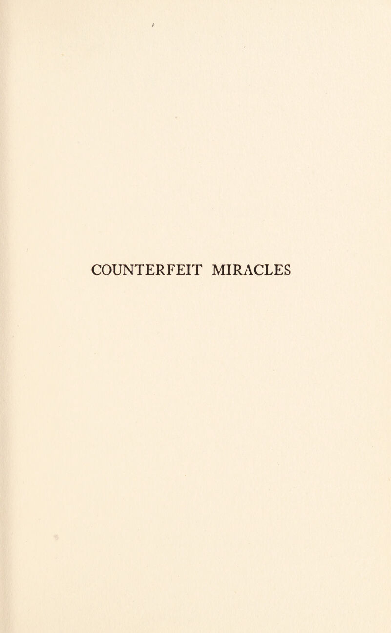 COUNTERFEIT MIRACLES