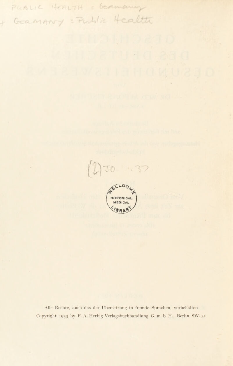 r r Alle Rechte, auch das der Übersetzung in fremde Sprachen, Vorbehalten Copyright 1933 by F- A. Herbig Verlagsbuchhandlung G. m, b. H., Berlin SW. 31