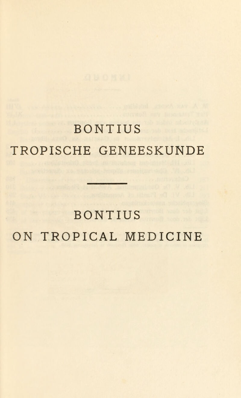 BONTIUS TROPISCHE GENEESKUNDE BONTIUS ON TROPICAL MEDICINE