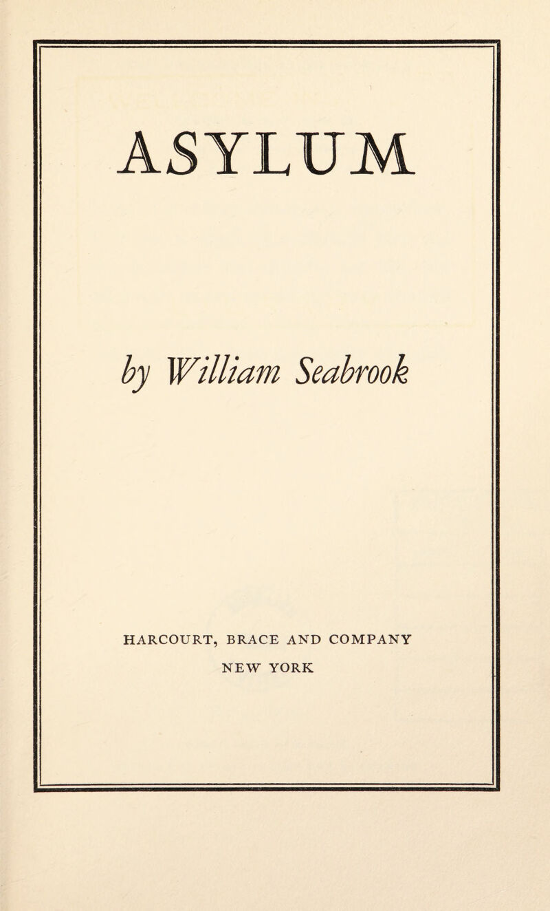 by William Seabrook HARCOURT, BRACE AND COMPANY NEW YORK