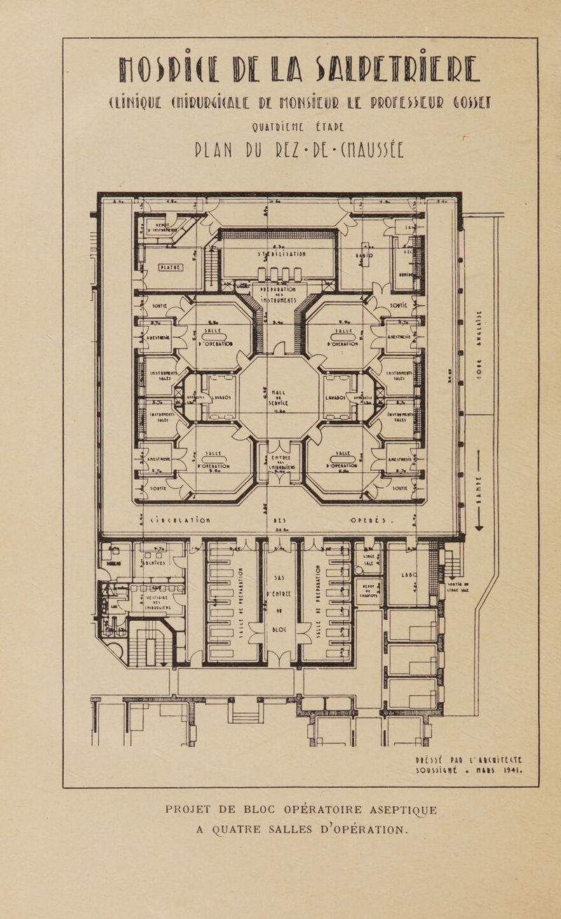 riODKIt Dt 11 iMPlIDOt uitiiQiii (nicuwittu t&gt;t itiomm u ppornuup tonif OUÏT Di l Mt [TOI PLAN PU PLZ • PL-(flAU55i[ i ni&gt;&gt;f pas r mcniftat SOUSiUnt . tUIJ 1941. PROJET DE BLOC OPERATOIRE ASEPTIQUE A QUATRE SALLES D’OPERATION.