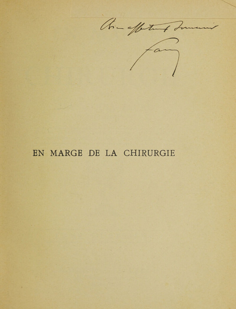 EN MARGE DE LA CHIRURGIE