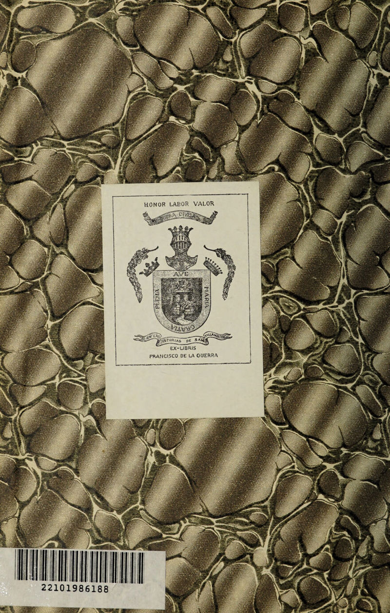 HONOR LABOR VALOR AVE ;¿'jKíAS, PE SÁ1 EX-LIBRiS FRANCISCO DE LA GUERRA 22101986188