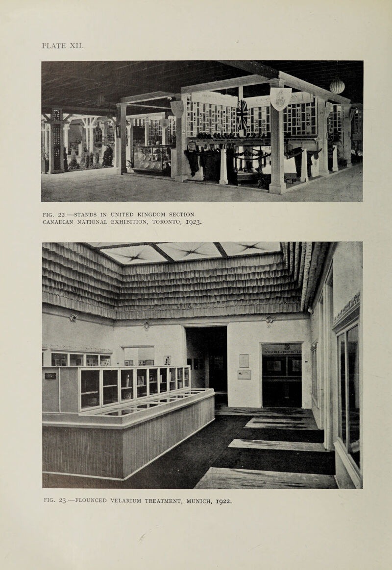 FIG. 22.—STANDS IN UNITED KINGDOM SECTION CANADIAN NATIONAL EXHIBITION, TORONTO, 1923. FIG. 23.—FLOUNCED VELARIUM TREATMENT, MUNICH, I922