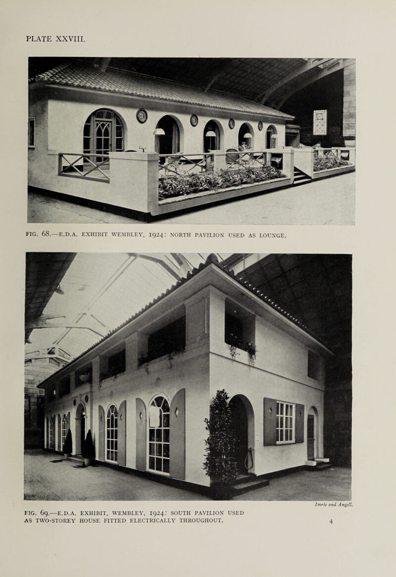 Imrie and Angell. FIG. 69.—E.D.A. EXHIBIT, WEMBLEY, 1924: SOUTH PAVILION USED AS TWO-STOREY HOUSE FITTED ELECTRICALLY THROUGHOUT. 4