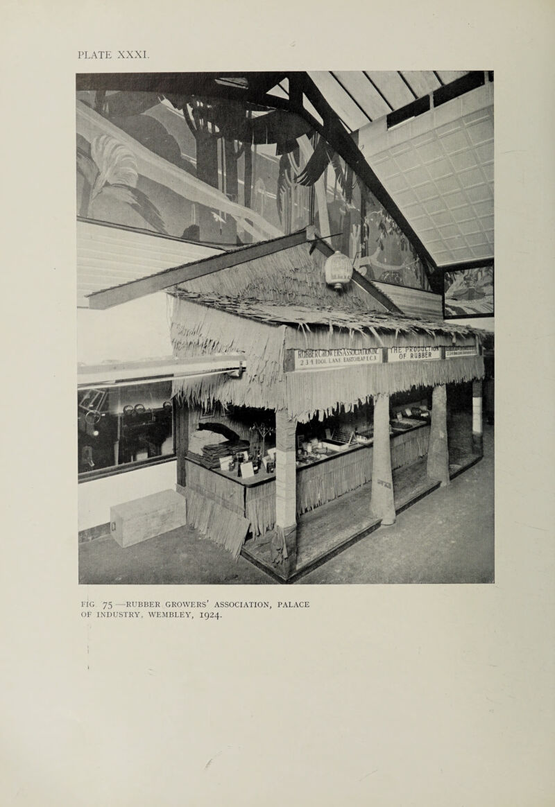 FIG 75 —RUBBER GROWERS’ ASSOCIATION, PALACE OF INDUSTRY, WEMBLEY, 1924.