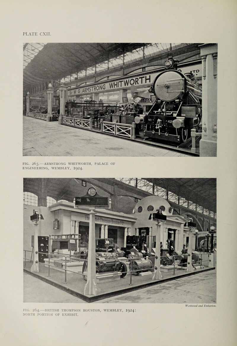 FIG. 263.—ARMSTRONG WHITWORTH, PALACE OF ENGINEERING, WEMBLEY, I924. Westwood and Emberton. FIG. 264.—BRITISH THOMPSON HOUSTON, WEMBLEY, 1924: NORTH PORTION OF EXHIBIT.
