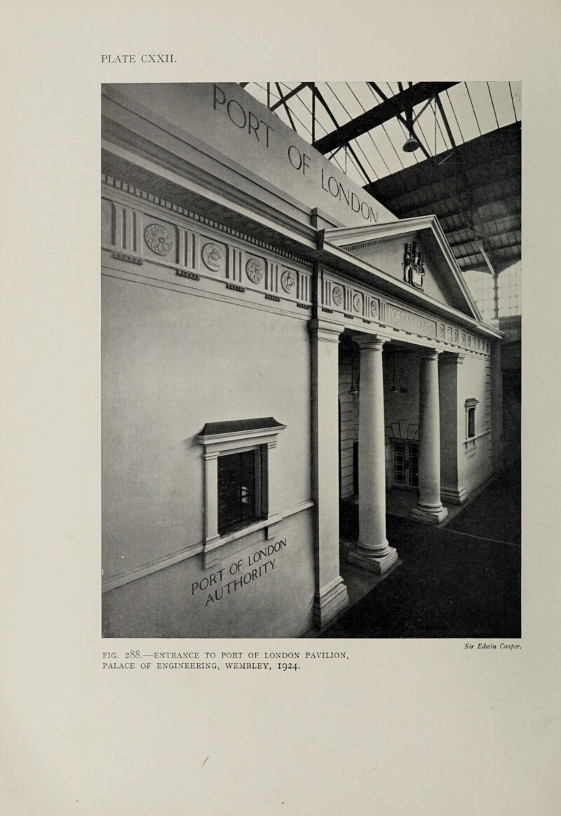 FIG. 288.—ENTRANCE TO PORT OF LONDON PAVILION Sir Edwin Cooper.