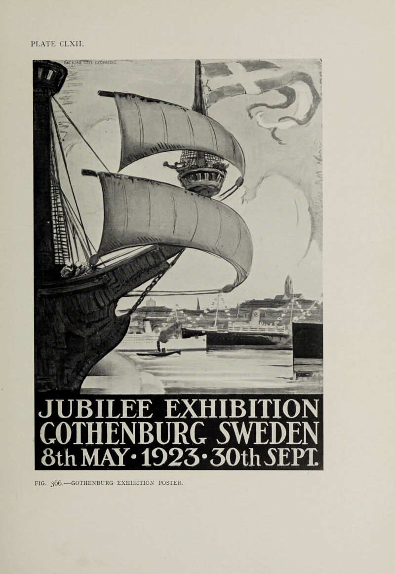 rsACSoW Wo” cOthborg JUBILEE EXHIBITION GOTHENBURG SWEDEN FIG. 366.—GOTHENBURG EXHIBITION POSTER.