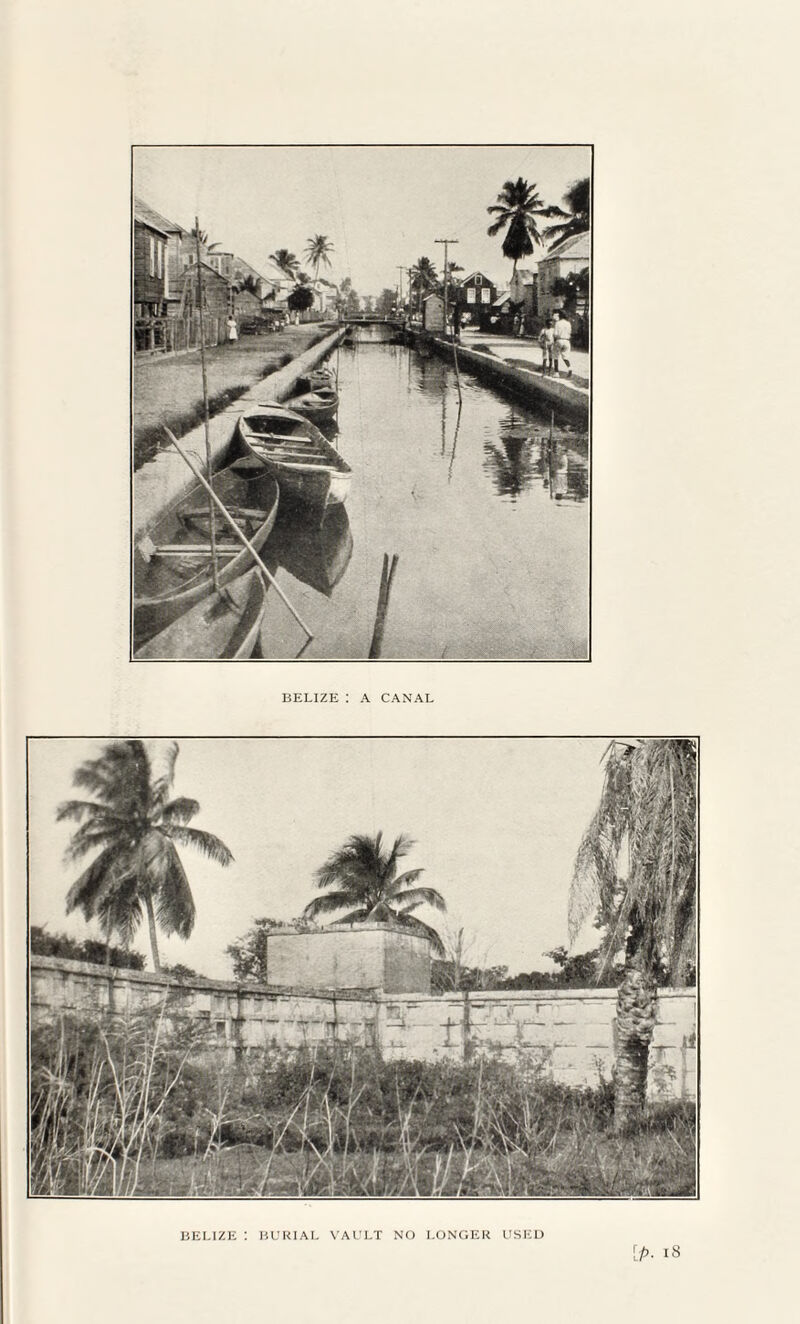 BELIZE : A CANAL BELIZE : BURIAL VAULT NO LONGER USED [p. 18