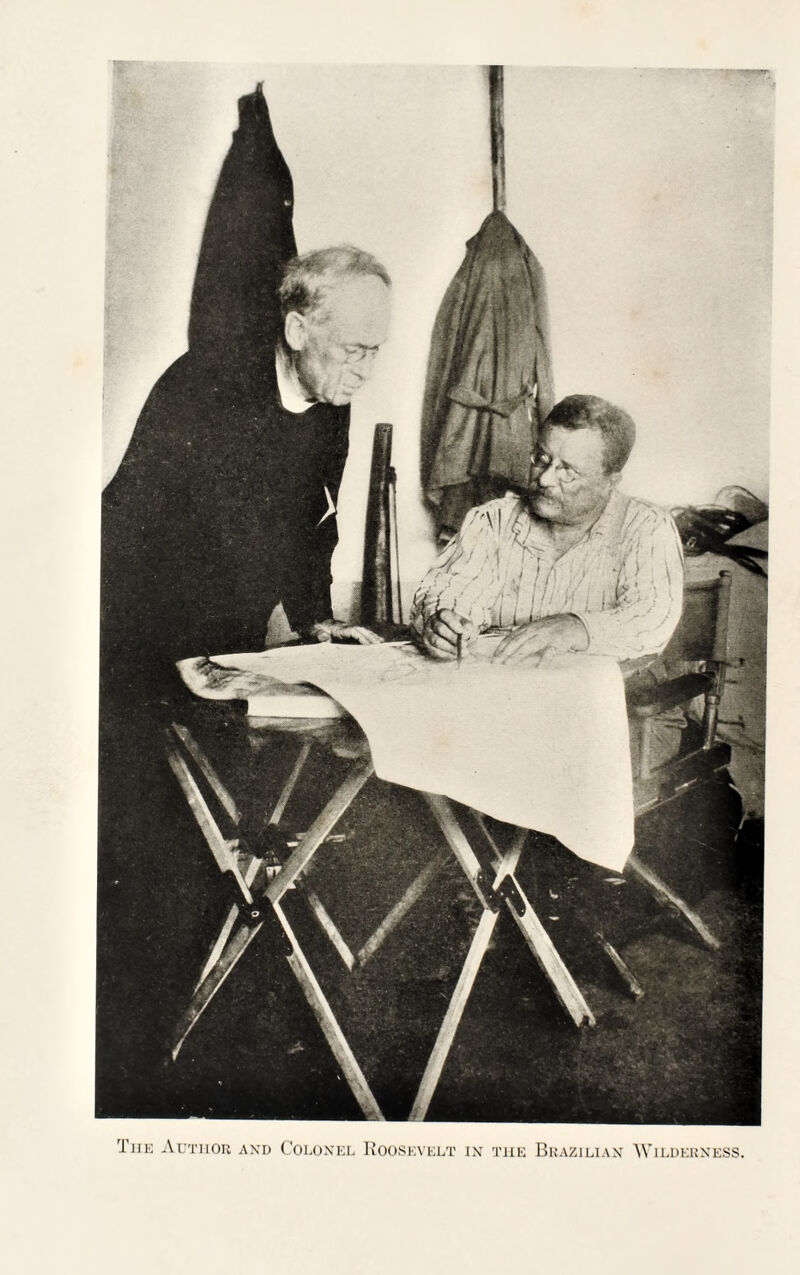 Tiie Author and Colonel Roosevelt in the Brazilian Wilderness.