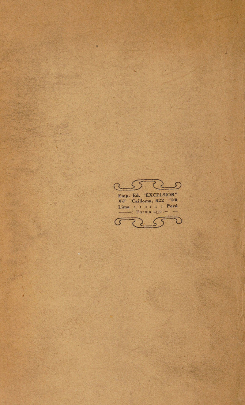 Emp. Ed. ‘EXCELSIOR” Cailloma, 422 Lima :::::: Perú -: Forma 1436 —