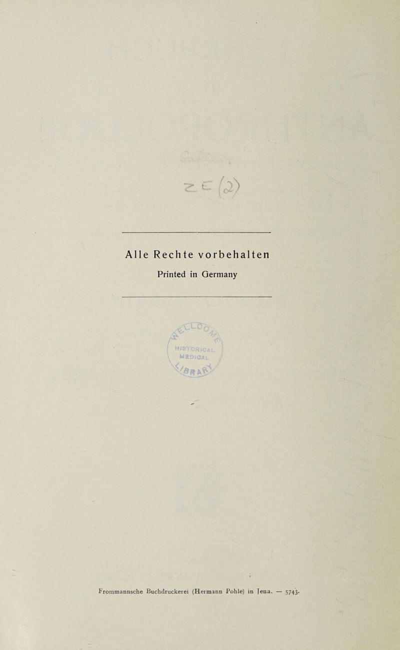 'V) [ O- A11 e Rechte vorbehalten Printed in Germany Frommannsche Buchdruckerei (Hermann Pohle) in Jena. — 5743-
