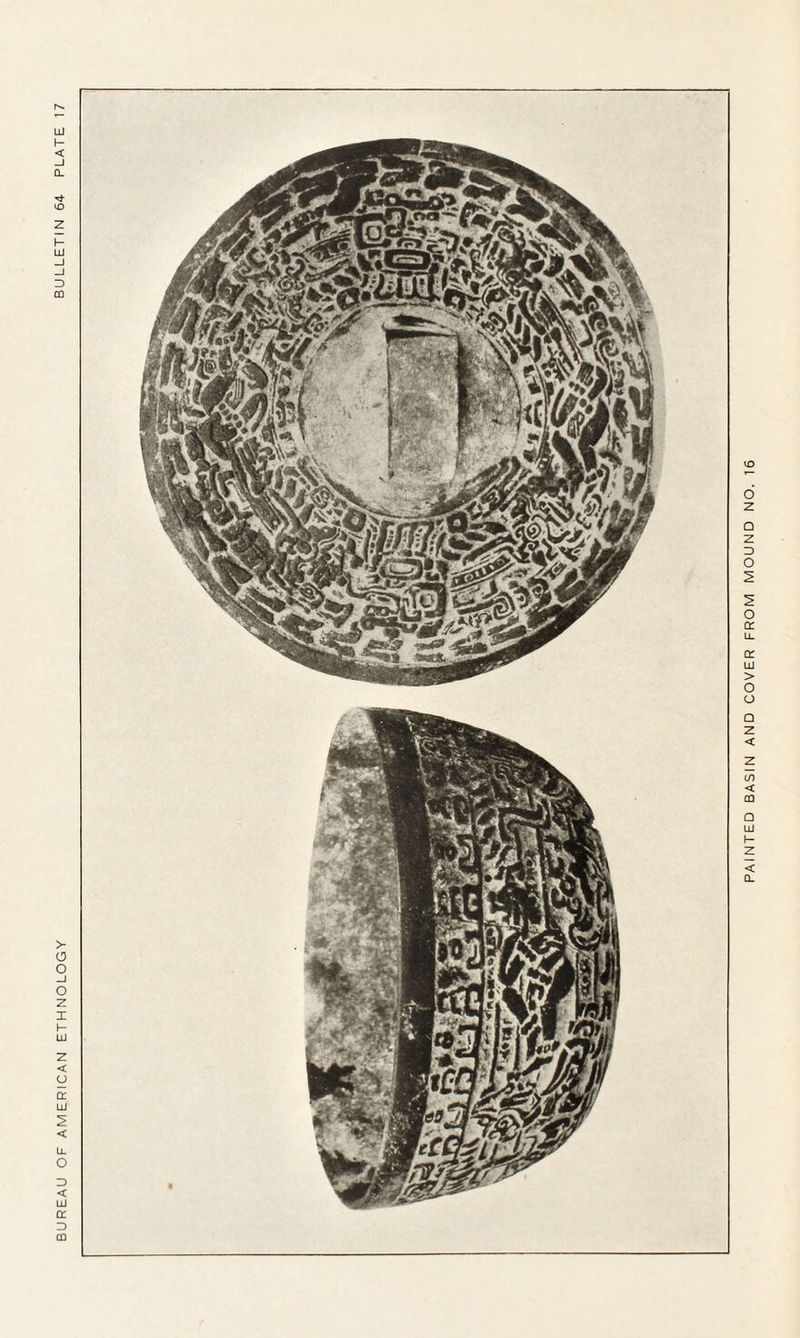 BUREAU OF AMERICAN ETHNOLOGY BULLETIN 64 PLATE 17 PAINTED BASIN AND COVER FROM MOUND NO. 16