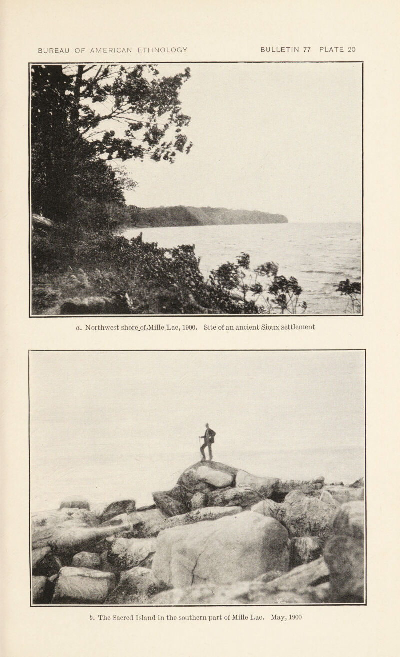 a. Northwest shore^ofilMille.Lac, 1900. Site of an ancient Sioux settlement b. The Sacred Island in the southern part of Mille Lac. May, 1900