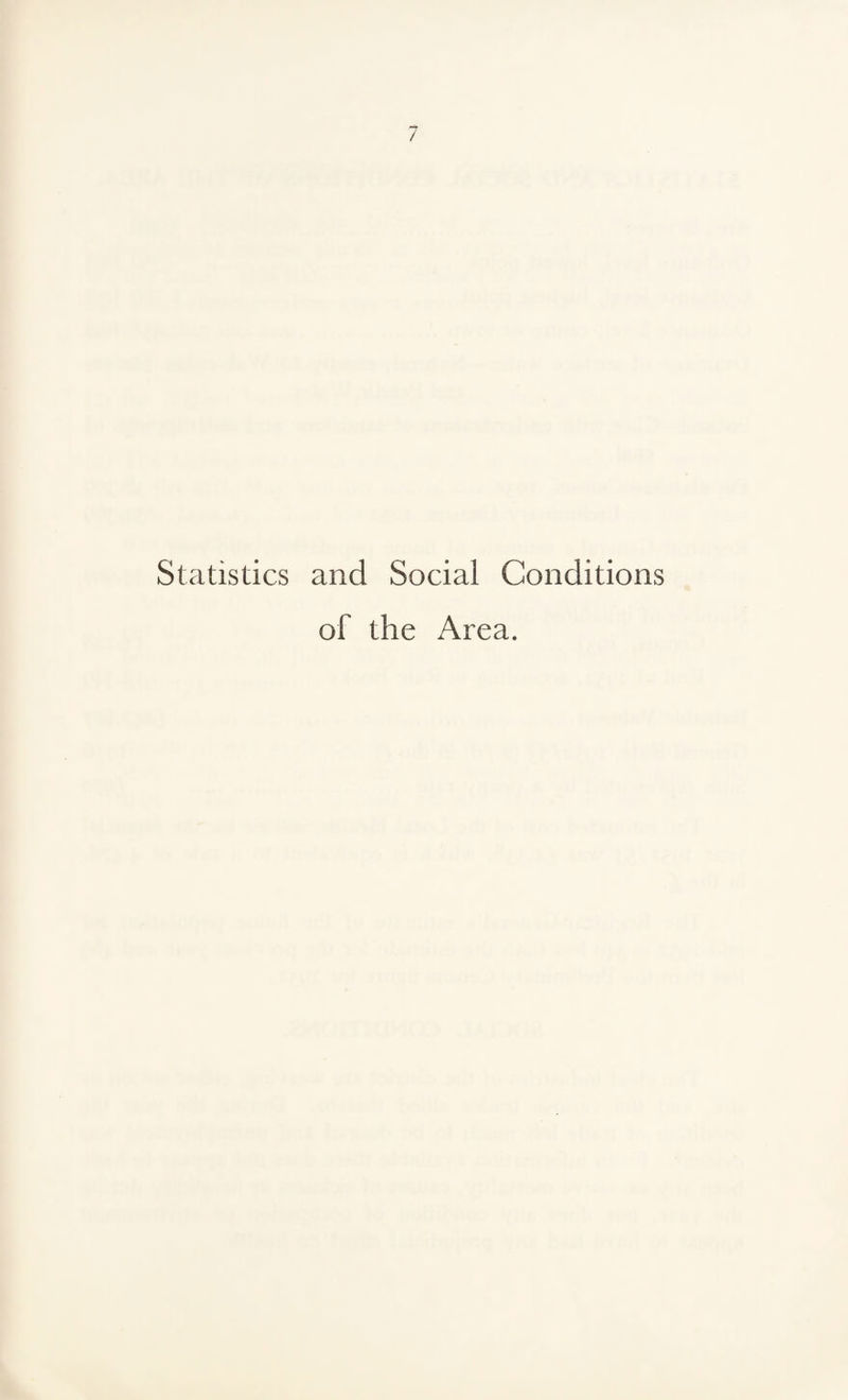 Statistics and Social Conditions of the Area.