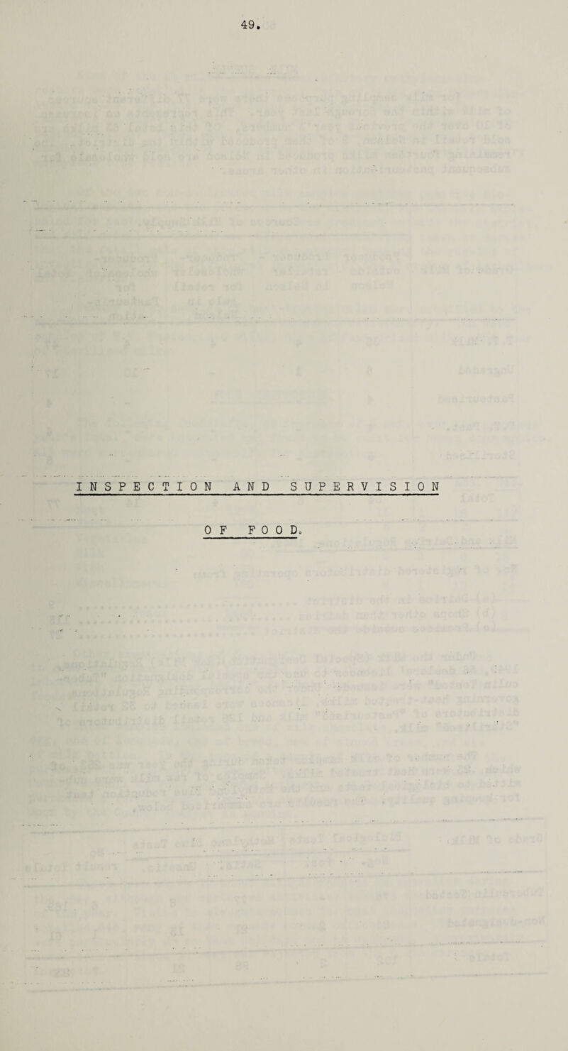 INSPECTION AND SUPERVISION OF F 0 0 Do