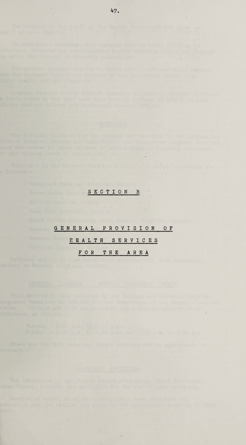 SECTION B GENERAL PROVISION OF HEALTH SERVICES FOR THE AREA