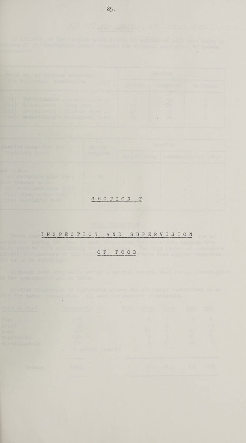 8 t>c SECTION F INSPECTION AND SUPERVISION OF FOOD