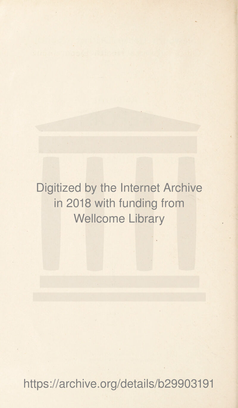 Digitized by the Internet Archive in 2018 with funding from Wellcome Library https://archive.org/details/b29903191