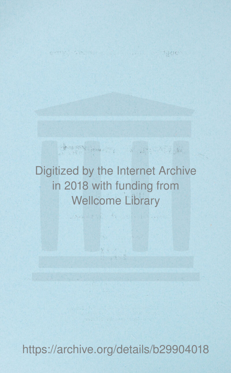 ■' ,' ?*• t ■ ■ if v ■ •*»- Digitized by the Internet Archive in 2018 with funding from h >. - v\ * T r t*. *y t 11 * ) https://archive.org/details/b29904018