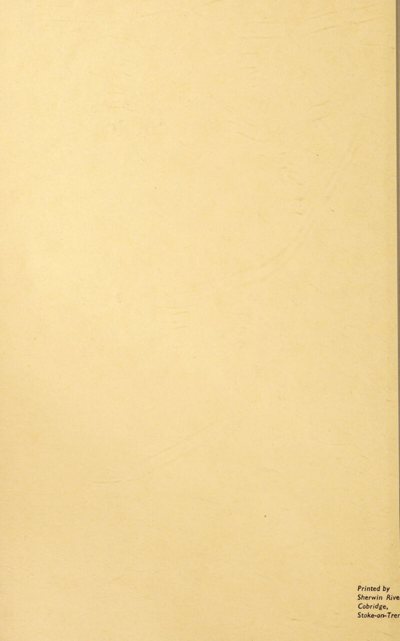 Printed by Sherwin Rive Cobridge, Stoke-on-Trer