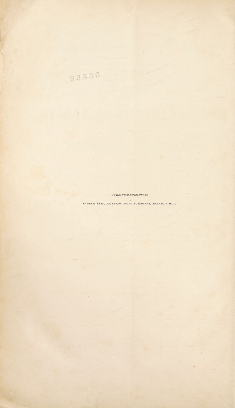 NEWCASTLE-UPON-TYNE ANDREW REID, PRINTING COURT BUILDINGS, AKENSIDE HII.L.