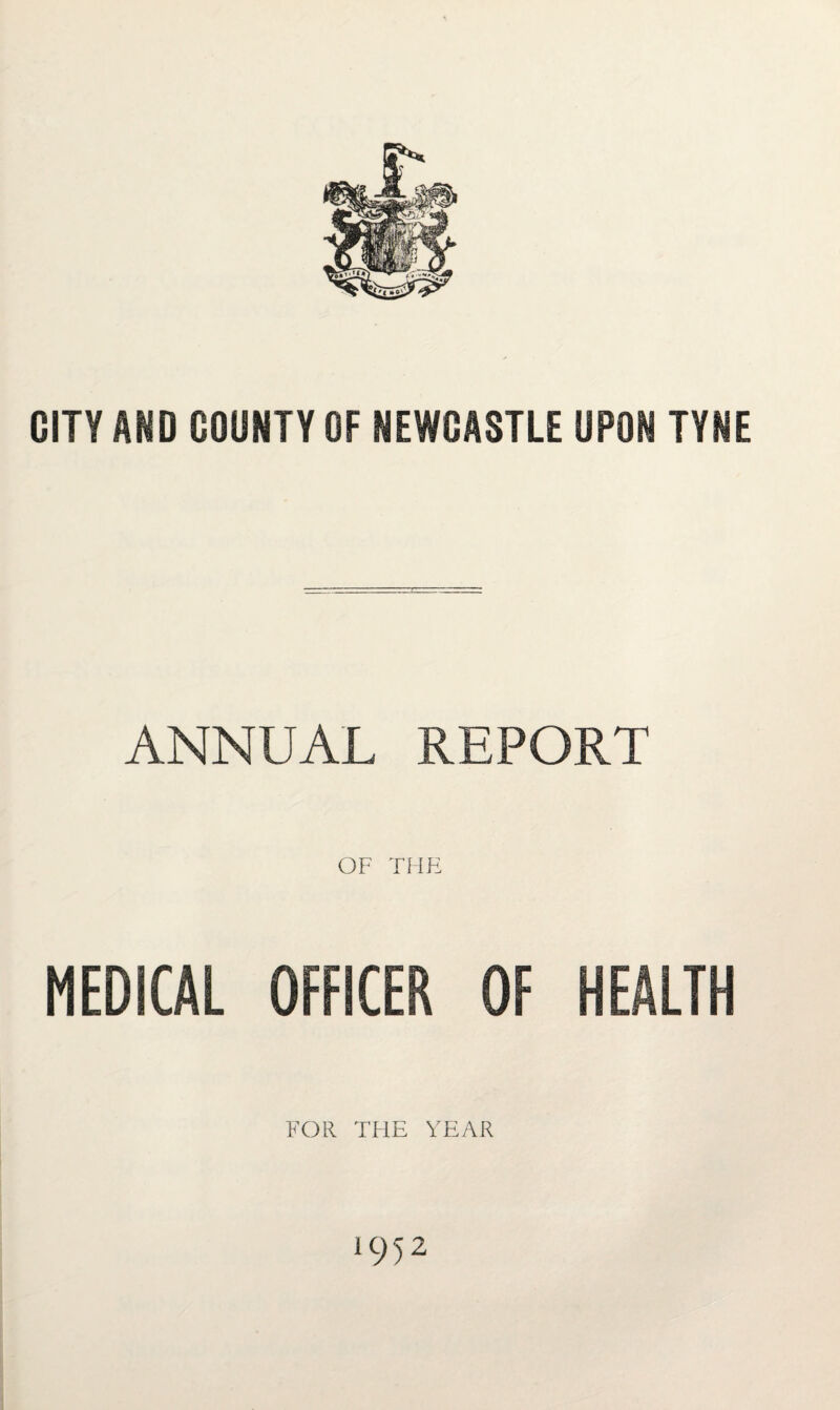 ANNUAL REPORT OF THE MEDICAL OFFICER OF HEALTH FOR THE YEAR