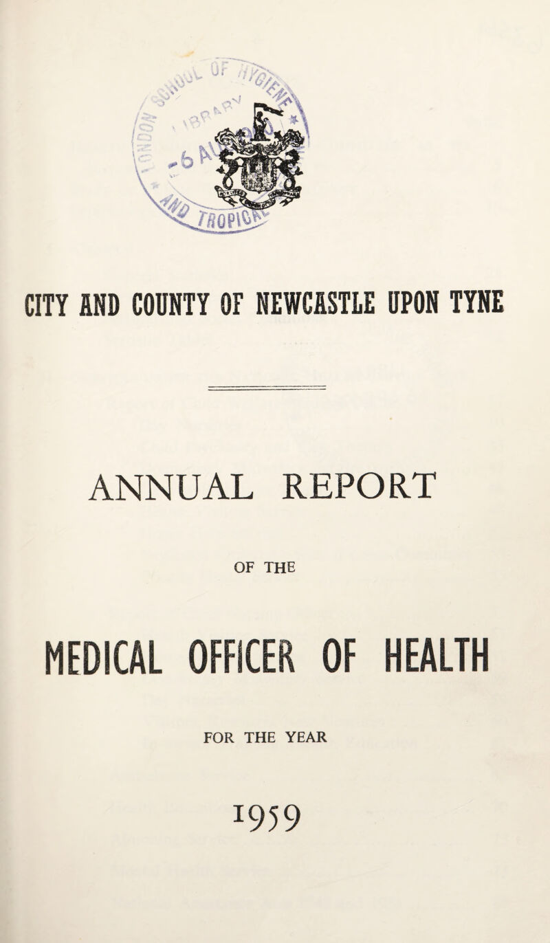 ANNUAL REPORT OF THE MEDICAL OFFICER OF HEALTH FOR THE YEAR