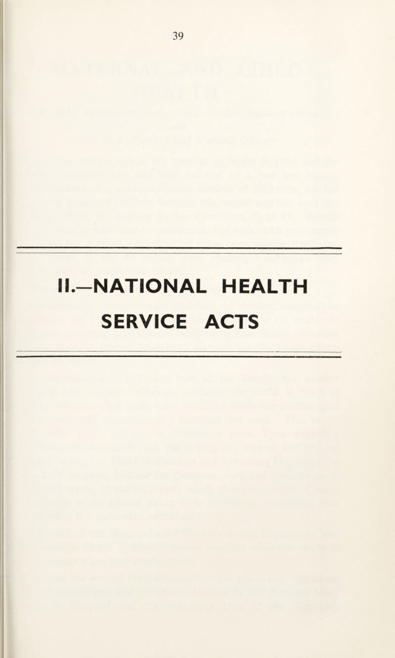 II.—NATIONAL HEALTH SERVICE ACTS