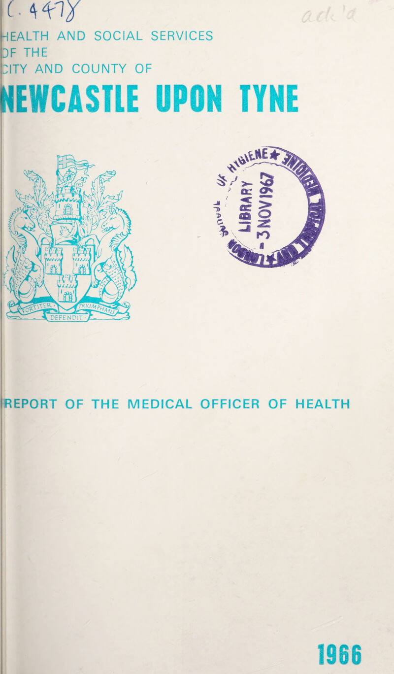 t. H1J HEALTH AND SOCIAL SERVICES DF THE CITY AND COUNTY OF NEWCASTLE REPORT OF THE MEDICAL OFFICER OF HEALTH