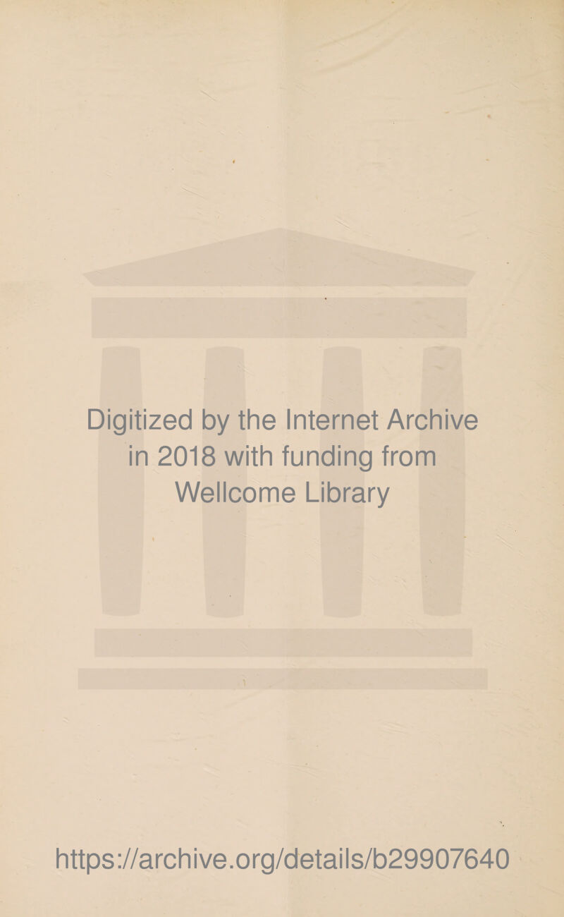 Digitized by the Internet Archive in 2018 with funding from Wellcome Library