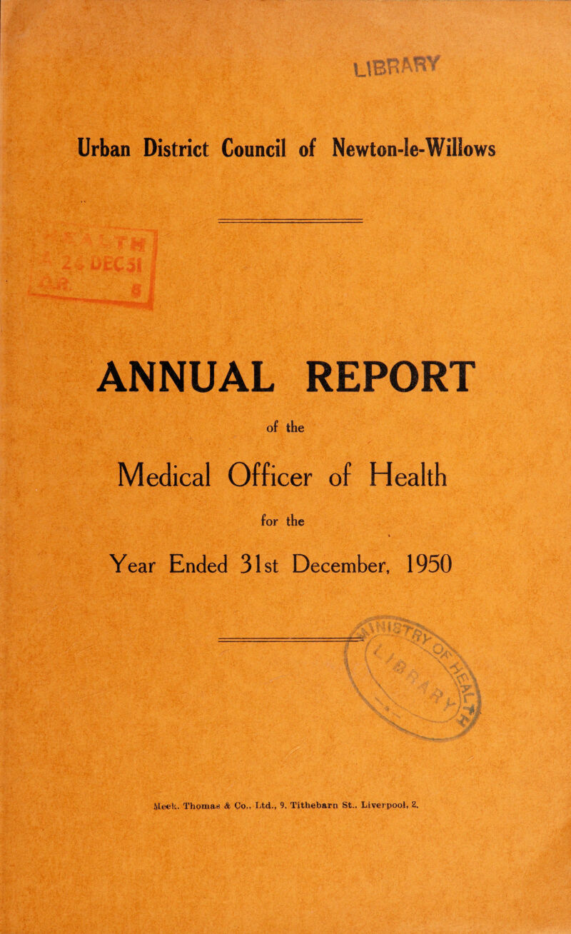 ANNUAL REPORT of the Medical Officer of Health for the Year Ended 31st December, 1950