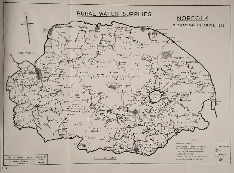 Sot/Chr'i \ur/j>e>Lty MATUA5KC bA/nty THE WASH T«iKy»ett Ovt-JOU Kf EAST BUSTOW PlfCcKAin HA«Pl.e, j£MS < fOUlbKAM ^iiKam Nortrv # hh/ssjhse rr KING'S LYNN • V Elm* am Li/Bham # AOUOh AM + MU.ehAM llo^cton 5t PeXct SMAHTOM htOAiCY^ • L/TCHA.*1 EWlnrii T^iirwsrCk Koltor- DrAyLoi* UHic bunn&m % /VAWSOKOUCh ?tok.c jby MATT/SHAL (jhVwood $TRUMpSHA*V %5E£ OiAHMCLL • Cooafy City ^COojlcsto/vc out a i ‘ ChejUaCHAi %OXbOHOUOH pcr^h HlL&OKOWaH ^ LITTLC Q CCCSS/h'OHAMt Wattqw +fO</L.3E/V fiC'Mton P'oRn* wymOndh ItnhaJj, SraXldMj \A Ana <>™ujh ICK&dhGH }M</hJfOKJ Ke4cnhJm ^Oui Dewro^ Lobce- EATT • Ctorro A/ T»v<C&hall Ru«mali_ icKlrby-ah Nttdh*1 RURAL WATER SUPPLIES NORFOLK SHE 151NGNAM U £> NEW HUNST U D C ROMEO U D ,w*t oa^a COUNTY SANITARY OFFICE 2 9, THORPE ROAD, NORWICH. Existing mains INDEPENDENT VILLAGE SCHEMES VILLAGE SCHEMES AS ADVANCE SECTIONS OH MAJOR PROPOSALS MAJOR sources District council boundaries URBAN DISTRICT SCHEMES 6AIST/A/6 —fiuAwcU ME rTON 118